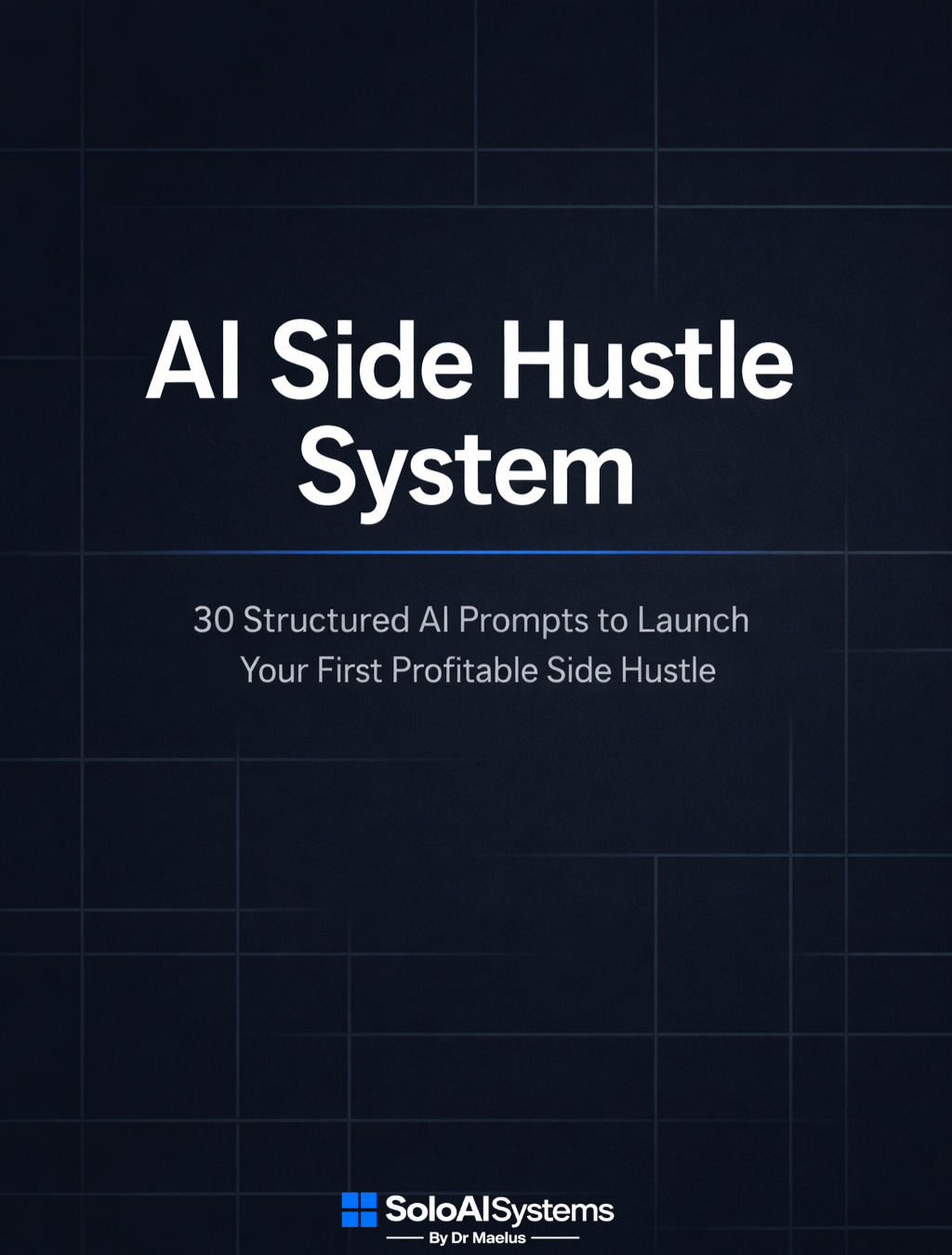AI Side Hustle System — Free 30 Prompts | SoloAISystems